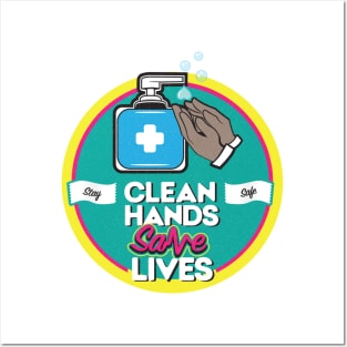 Clean hands save lives Posters and Art